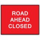 Road Ahead Closed Plate 1050mm x 750mm